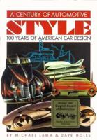 A Century of Automotive Style: 100 Years of American Car Design 0932128076 Book Cover