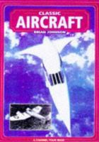 Classic Aircraft: A Century of Powered Flight 0752213296 Book Cover