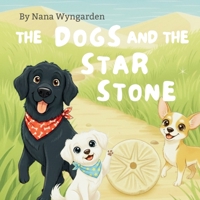 The Dogs And The Star Stones B0GDY1KXLQ Book Cover