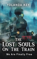 The Lost Souls On The Train B0CV4NR3W9 Book Cover