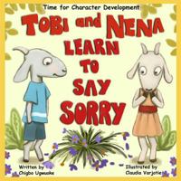 Tobi & Nena Learn to Say Sorry 1540878538 Book Cover
