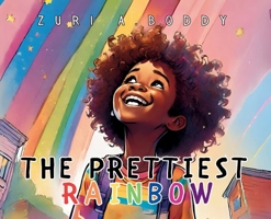 The Prettiest Rainbow B0CPTF5B3T Book Cover