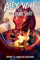 Alex Wise vs. the Cosmic Shift 0593564332 Book Cover