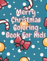 Merry Christmas Coloring Book for Kids: Christmas Celebration 8.5. x 11 pages. Perfect gift kids ages 4-8 B08GVJTS8W Book Cover