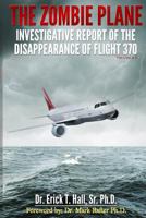 The Zombie Plane: Investigative Report of the Disappearance of Flight MH370 1499218605 Book Cover