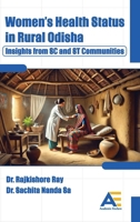 Women's Health Status in Rural Odisha: Insights from SC and ST Communities B0F1ZJ3MYX Book Cover