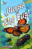 Guess the Bug!: With Finley the Fox B0FL2VNB9H Book Cover