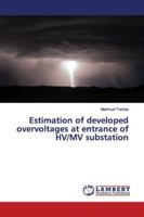 Estimation of developed overvoltages at entrance of HV/MV substation 613945297X Book Cover