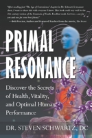 Primal Resonance: Discover the Secrets of Health, Vitality, and Optimal Human Performance 0988447142 Book Cover