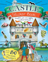 Castle Sticker Book: Complete Your Own Mighty, Medieval Fortress! 1783120134 Book Cover