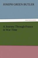 A Journey Through France in War Time 9356571317 Book Cover