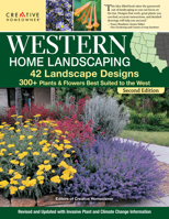 Western Home Landscaping, Second Edition: 42 Landscape Designs, 300+ Plants & Flowers Best Suited to the West (Creative Homeowner) Landscape Ideas for AZ, CA, CO, ID, MT, NM, NV, OR, UT, WA, WY, & BC 1580115942 Book Cover