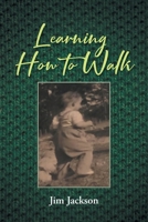 Learning How to Walk B0CQ9KTRY9 Book Cover