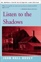 Listen to the Shadows 0595094368 Book Cover