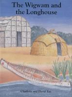 Wigwam and the Longhouse 0395841690 Book Cover