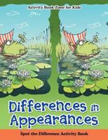 Differences in Appearances: Spot the Difference Activity Book 1683761243 Book Cover