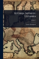 Istorija Srpskog Ustanka (Spanish Edition) 1023700565 Book Cover