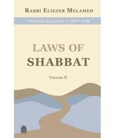 Laws of Shabbat: Volume II 1592644481 Book Cover