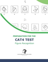 CAT4 Test Preparation - Figure Recognition (Levels A - G) - 100+ Practice Questions B0F6JNDM2X Book Cover