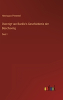 Overzigt van Buckle's Geschiedenis der Beschaving: Deel I 336820436X Book Cover