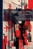 Nachtrag Zu Der Frage: Was Ist Der Staat?... 1271710730 Book Cover