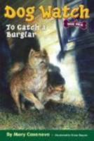 To Catch a Burglar (Dog Watch) 0689868138 Book Cover