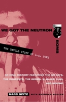We Got the Neutron Bomb : The Untold Story of L.A. Punk 0609807749 Book Cover