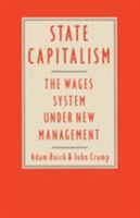 State Capitalism: The Wages System Under New Management 0333367766 Book Cover