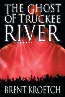 The Ghost of Truckee River 161296348X Book Cover