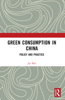 Green Consumption in China: Policy and Practice 1032559527 Book Cover