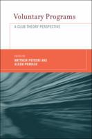 Voluntary Programs: A Club Theory Perspective 0262662043 Book Cover