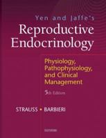 Yen and Jaffe's Reproductive Endocrinology: Physiology, Pathophysiology, and Clinical Management 0721695469 Book Cover
