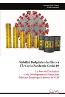 Stabilité Budgétaire des États à l’Ère de la Pandémie Covid-19: Le Rôle de l’Inclusion et du Développement Financiers Évidence Empirique à travers le NLD (French Edition) 9999334539 Book Cover