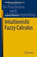 Intuitionistic Fuzzy Calculus 3319541471 Book Cover