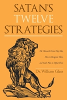 Satan's Twelve Strategies 1647731089 Book Cover