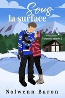 Sous la Surface (Toronto's story) (French Edition) B0GQLMSLVM Book Cover