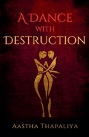 A Dance with Destruction B0F4LVLQG5 Book Cover