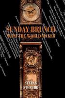 Sunday Brunch with the World Maker 9178940850 Book Cover