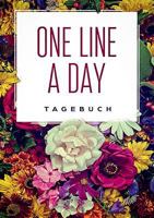 One Line a Day - Das Tagebuch für deine wichtigsten Gedanken: Das Tagebuch für's Wesentliche 3748108761 Book Cover