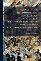 Analytische Bestimmung Des Gesetzes Der Virtuellen Geschwindigkeiten In Mechanischer Und Statistischer Hinsicht 1179925041 Book Cover
