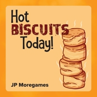 Hot Biscuits Today! 1959811541 Book Cover