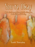 You're Okay: My Poetic Journey Through Life’s Struggles, Realizations, and Healing B0F9VWRXHN Book Cover