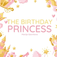 The Birthday Princess B0BD2TRYK7 Book Cover
