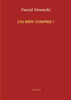 J'ai rien compris ! (French Edition) 2322234761 Book Cover
