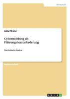 Cybermobbing als Führungsherausforderung: Eine kritische Analyse 3656355274 Book Cover