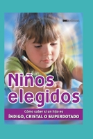 NIÑOS ELEGIDOS: cómo saber si un hijo es índigo, cristal o superdotado B08L47RY43 Book Cover