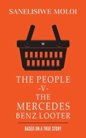 The People -V- The Mercedes Benz Looter 1035826275 Book Cover