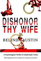 Dishonor Thy Wife 1518783600 Book Cover