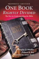 One Book Rightly Divided: Prophetic Edition 1942452055 Book Cover