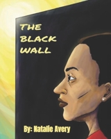 The Black Wall: and other Poems from the MOOD SWINGS Collection B0GM6SCCT8 Book Cover